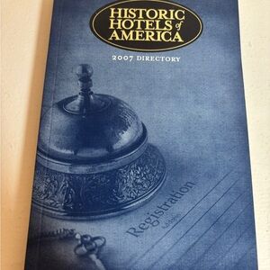 Historic Hotels of America 2007 Directory National Trust Book